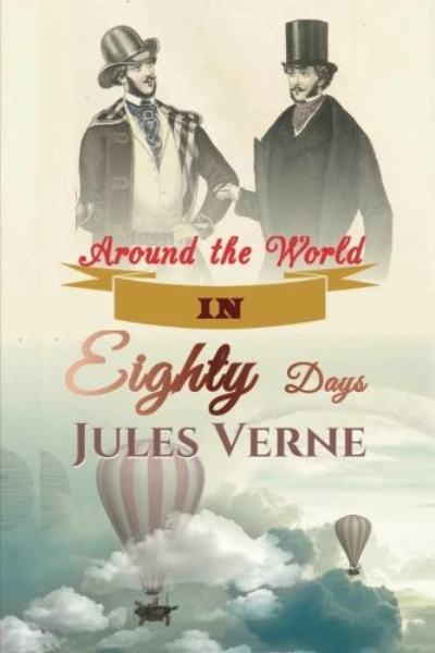 Around the World in Eighty Days book cover – Jules Verne's 1872 classic adventure novel about Phileas Fogg's global journey