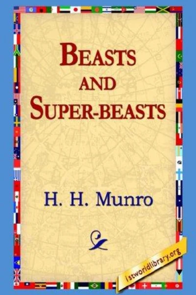 Beasts and Super-Beasts by Saki - book cover