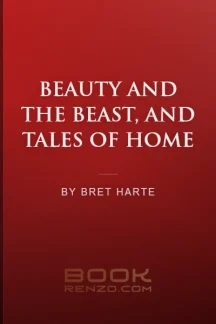 Beauty and the Beast, and Tales of Home by Bret Harte - book cover