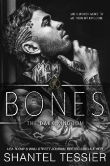Bones (Dark Kingdom, #5) by Shantel Tessier - Book cover
