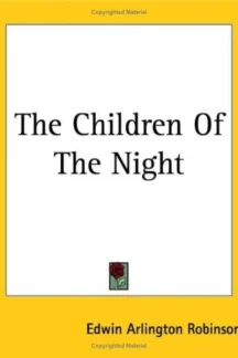 Children of the Night by Edwin Arlington Robinson - book cover