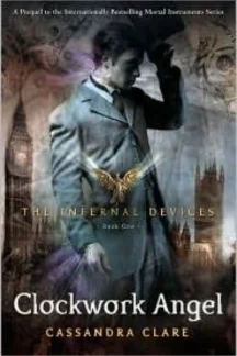 Clockwork Angel by Cassandra Clare