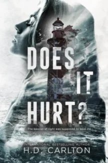 Does It Hurt? by H.D. Carlton