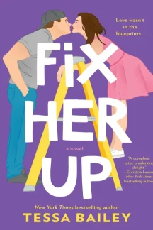 Fix Her Up by Tessa Bailey - Book cover
