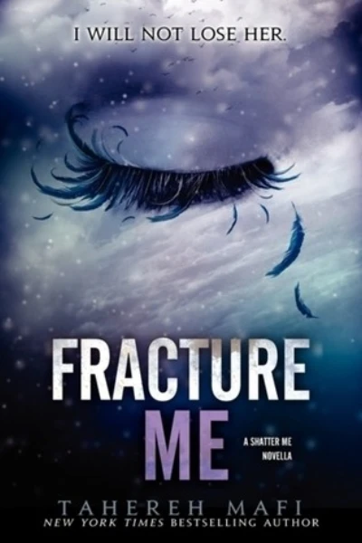 Fracture Me (Shatter Me, #2.5) by Tahereh Mafi