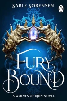 Fury Bound (The Wolves of Ruin, #2) by Sable Sorensen