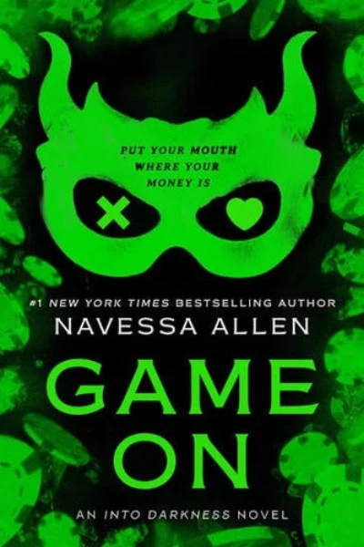 Game On (Into Darkness, #3) by Navessa Allen