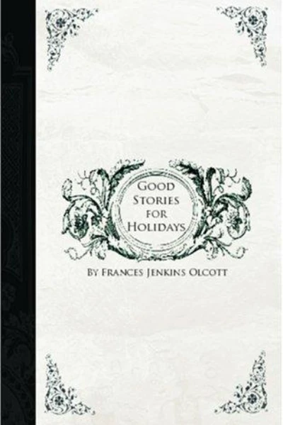 Good Stories for Great Holidays by Frances Jenkins Olcott - book cover