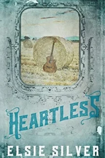 Heartless (Chestnut Springs, #2) by Elsie Silver
