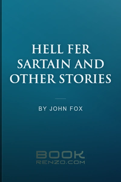 Hell Fer Sartain and Other Stories by John Fox - book cover