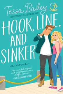 Hook, Line, and Sinker by Tessa Bailey - Book cover