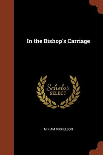 In the Bishop's Carriage by Miriam Michelson - book cover