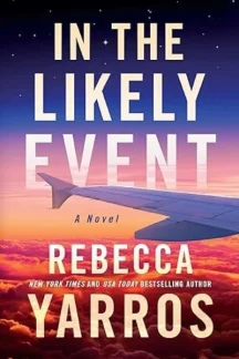 In the Likely Event by Rebecca Yarros