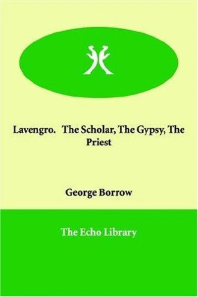Lavengro: The Scholar, the Gypsy, the Priest by George Borrow - book cover
