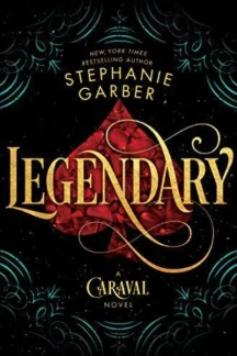 Legendary (Caraval, #2)  pdf by Stephanie Garber