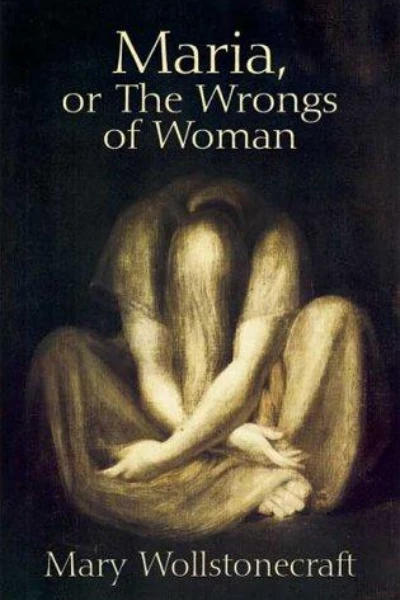 Maria; Or, The Wrongs of Woman by Mary Wollstonecraft - book cover