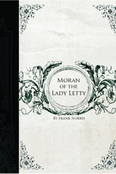 Moran of the Lady Letty by Frank Norris - book cover