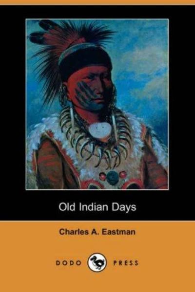 Old Indian Days by Charles A. Eastman - book cover