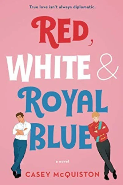 Red, White & Royal Blue by Casey McQuiston