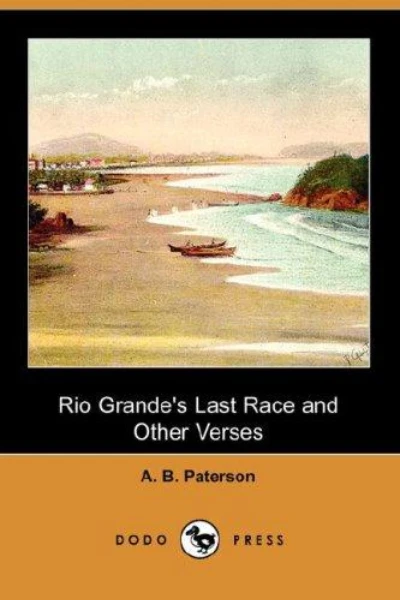 Rio Grande's Last Race, and Other Verses by Andrew Barton Paterson - book cover