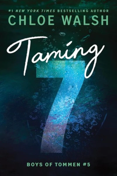 Taming 7 (Boys of Tommen, #5) by Chloe Walsh