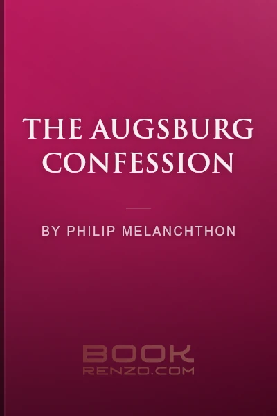 The Augsburg Confession by Philip Melanchthon - book cover