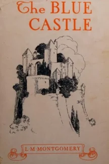 The Blue Castle by L. M. Montgomery