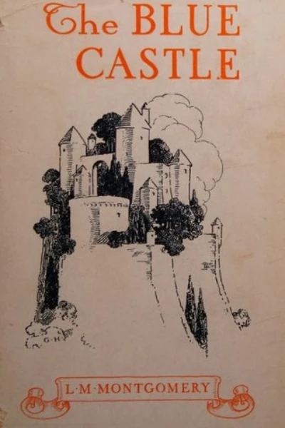 The Blue Castle by L. M. Montgomery