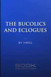 The Bucolics and Eclogues by Virgil - book cover
