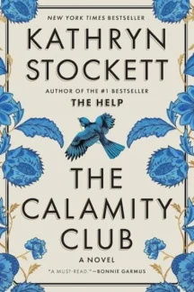 Cover of "The Calamity Club" by Stockett,Kathryn