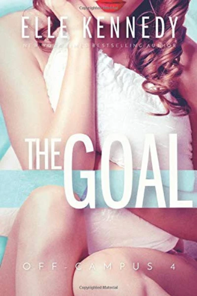 The Goal (Off-Campus, #4) by Elle Kennedy