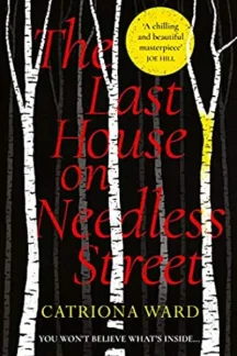 The Last House on Needless Street by Catriona Ward - Book cover