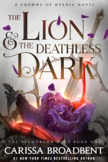 The Lion & the Deathless Dark by Carissa Broadbent - Book cover