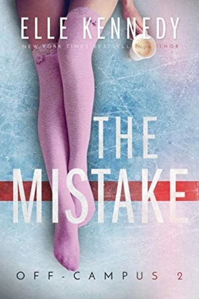 The Mistake (Off-Campus, #2) by Elle Kennedy