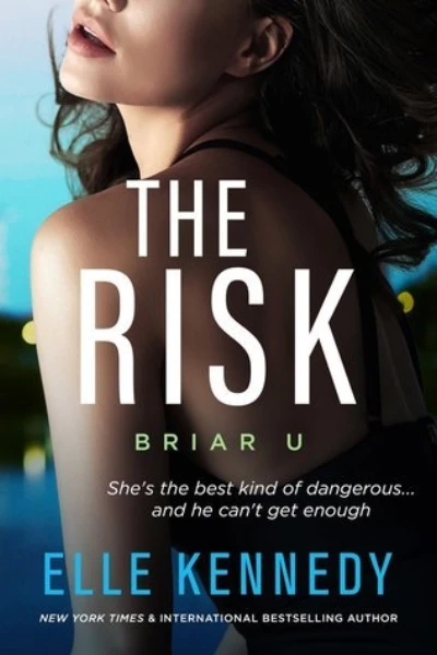 The Risk (Briar U, #2) by Elle Kennedy