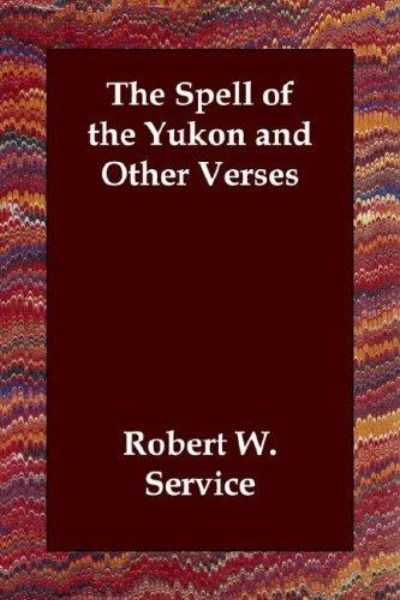 The Spell of the Yukon by Robert W. Service - book cover