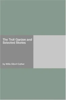 The Troll Garden by Willa Cather - book cover
