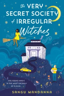 The Very Secret Society of Irregular Witches by Sangu Mandanna - Book cover