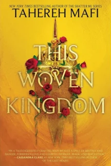 This Woven Kingdom by Tahereh Mafi - Book cover