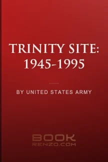 Trinity Site: 1945-1995 by United States Army - book cover