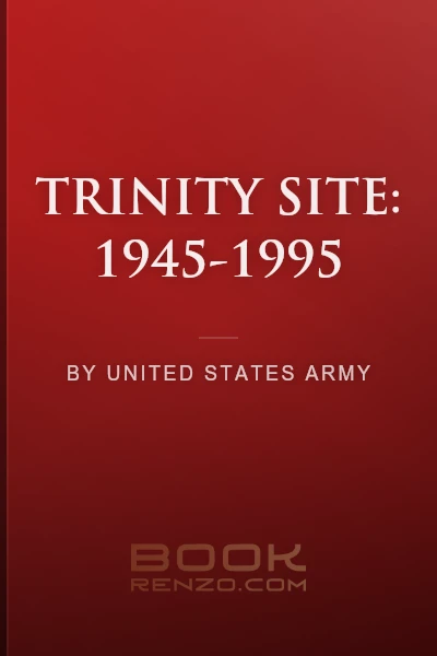 Trinity Site: 1945-1995 by United States Army - book cover