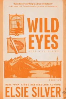Wild Eyes (Rose Hill, #2) by Elsie Silver