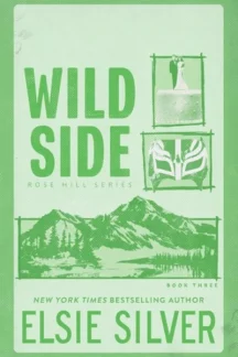 Wild Side (Rose Hill, #3) by Elsie Silver